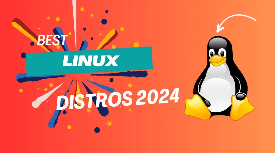 Unleash Your Tech Potential Best Linux Distros for 2024 (Beginners